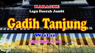 Lagu daerah jambi - GADIH TANJUNG - KARAOKE