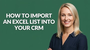 HOW TO IMPORT AN EXCEL LIST INTO YOUR CRM - Julia