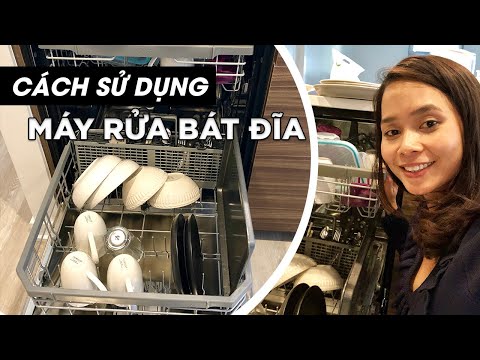 CÁCH SỬ DỤNG MÁY RỬA BÁT ĐĨA