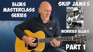 Blues Masterclass - Skip James - Worried blues Pt 1