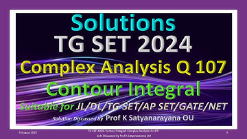 TG SET 2024 | Contourintegraal | Complexe analyse | Vraag 107 | Sol besproken door Prof K Satyana...
