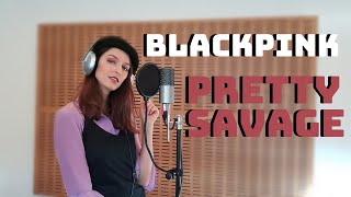 BLACKPINK - Pretty Savage Cover | BIA RAY