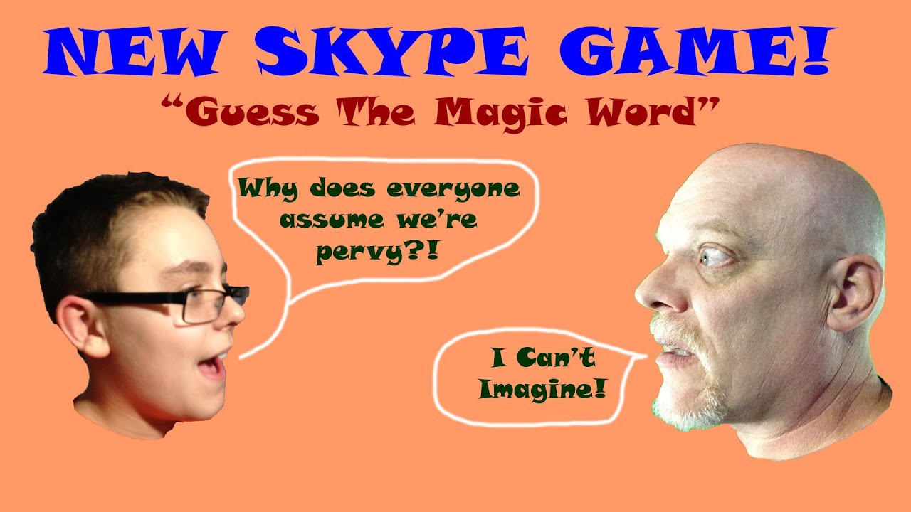 Funny New Skype Game Guess The Magic Word Funny New Skype Game Guess The Magic Word