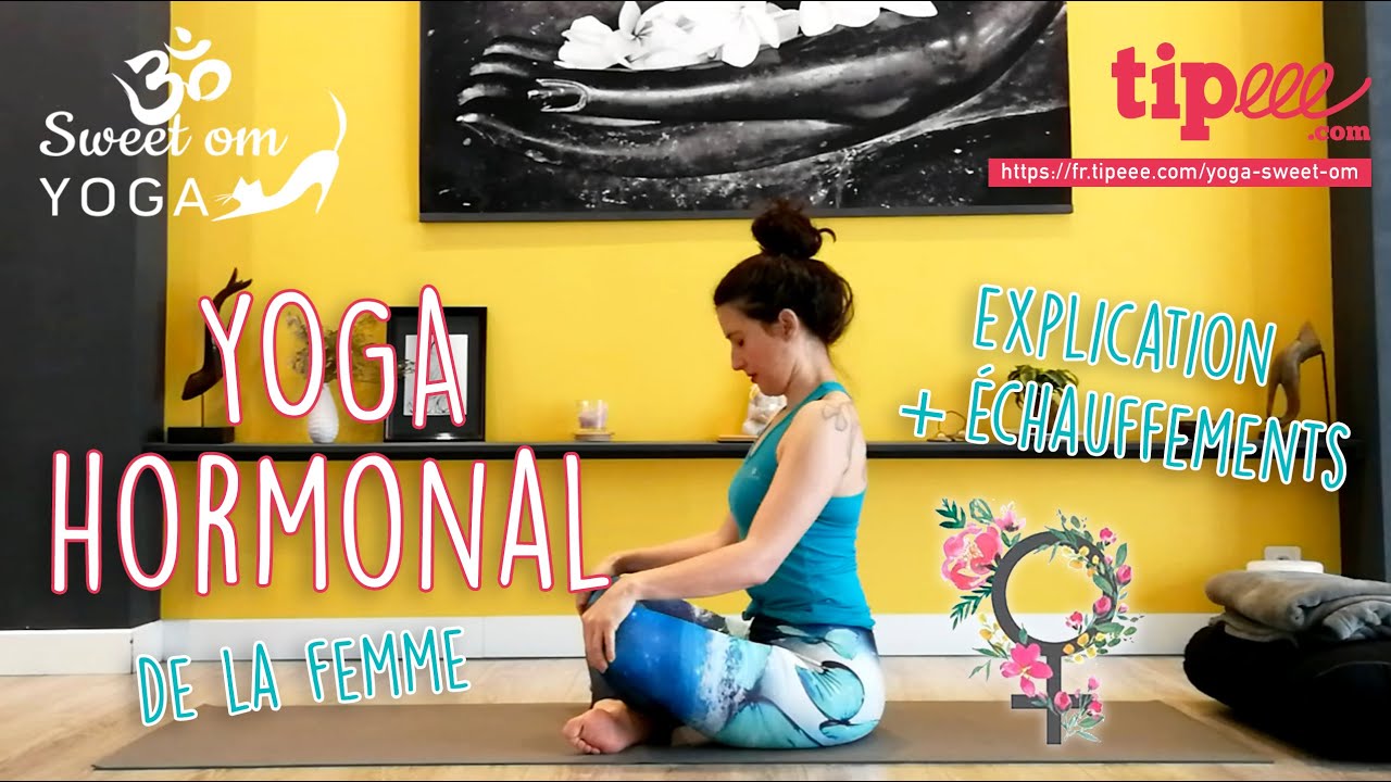 Yoga hormonal : échauffements