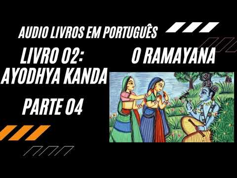 07 O RAMAYANA   AUDIO LIVRO EM PORTUGUES  LIVRO 02  PARTE 04