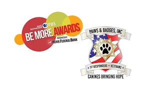 Paws &amp; Badges, Inc. - Be More Awards 2023