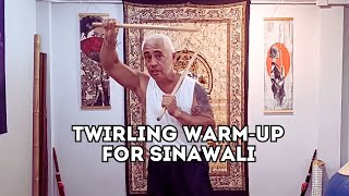 Twirling WarmUp for Sinawali