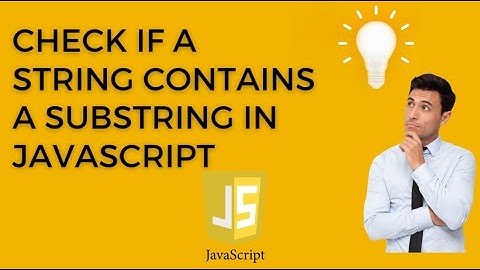 how to check whether a string contains a substring in javascript