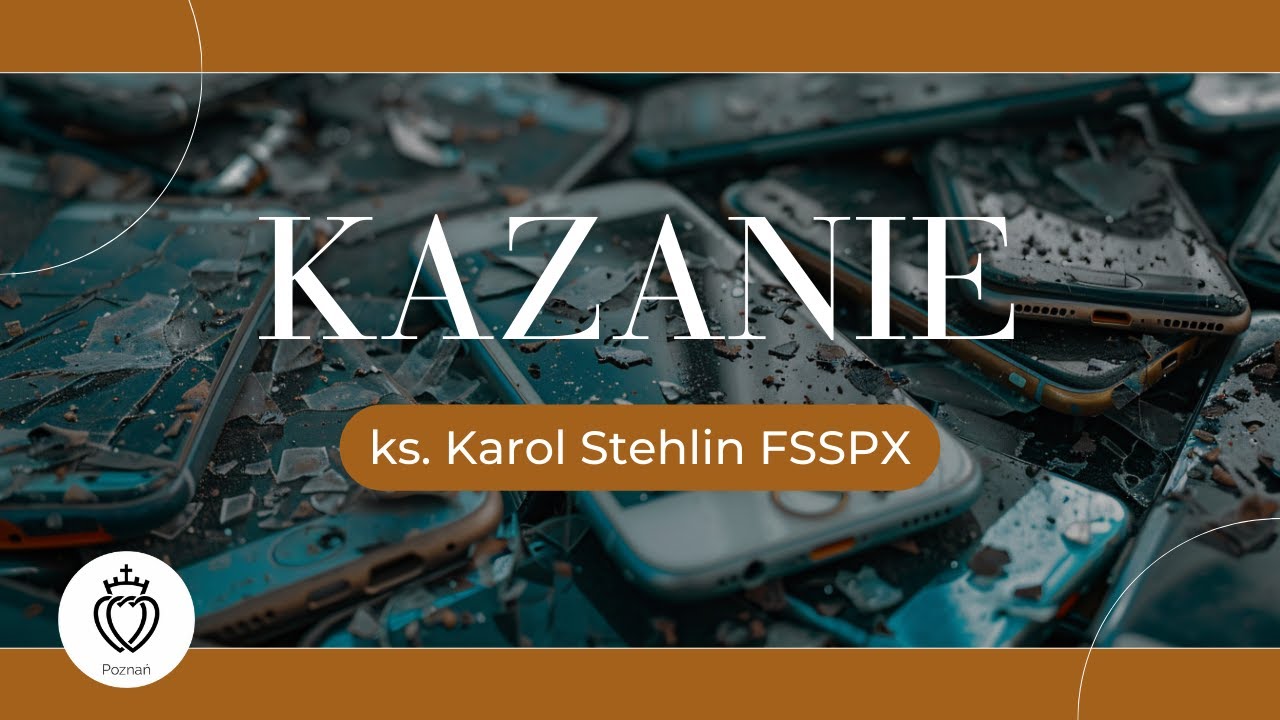 Internet może posłać człowieka bezpośrednio do piekła - Kazanie - ks. Karol Stehlin | 2.03.2025