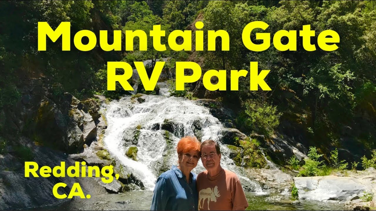 Mountain Gate RV Park, Redding, CA. YouTube