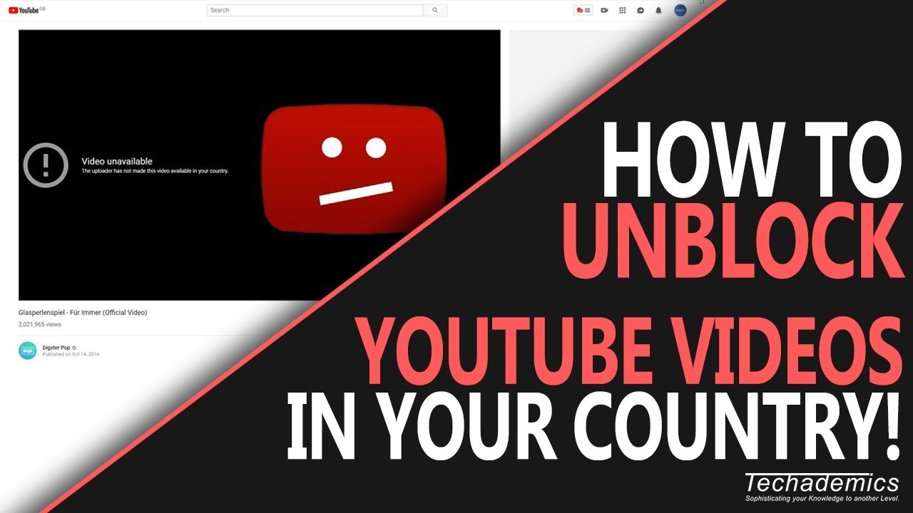 How To Watch Youtube Videos Blocked In Your Country 2021 Youtube