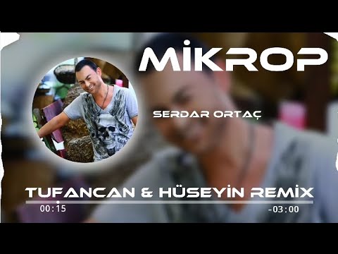 Serdar Ortaç  -  Mikrop ( Tufancan & Hüseyin Remix )
