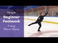 Beginner Footwork Sequence using Three-Turns - Figure Skating Tutorial