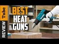 ✅Heat Gun: Best Heat Guns 2021 (Buying Guide)