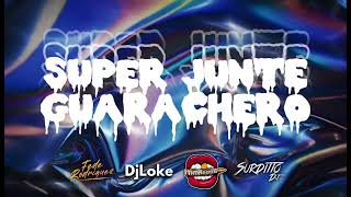 El Super Junte RKT (Guaracha Remix) - Surditto DJ Ft @DjLoke , @FedeRodriguez & @djlucianotroncoso