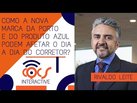 COMO A NOVA MARCA DA PORTO E DO PRODUTO AZUL PODEM AFETAR O DIA A DIA DO CORRETOR?