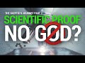 Scientific Proof There Is No God? The Skeptic&rsquo;s Journey Part 2