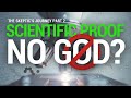 The Skeptic’s Journey Part 2 of 7 – Scientific Proof There Is No God?