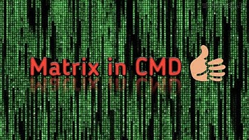 Tutorial- Matrix in Command Prompt