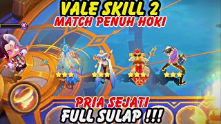 VALE SKILL 2 COMMANDERNYA PRIA SEJATI - MATCH PENUH HOKI LAGI - COMBO MAGIC CHESS TERKUAT TERBARU