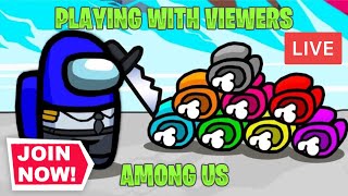 Among Us Live Stream (PLAYING WITH VIEWERS!) Join Up!