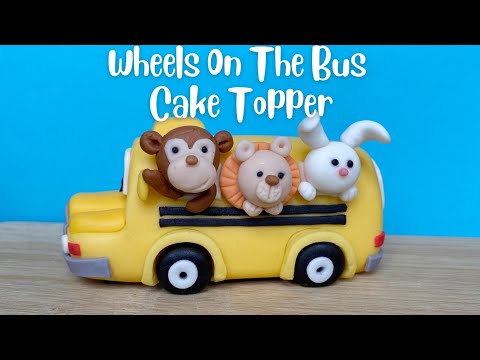 Wheels On The Bus Cake Topper Caketopper Gumpaste Tutorial