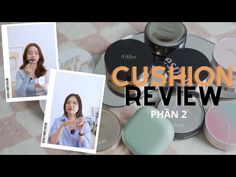 Review 10 LOẠI CUSHION ĐÃ DÙNG (MAC, Moonshot, d'Alba, Clio...) | Trang & Tiên