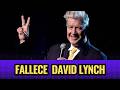 Fallece el gran David Lynch, el maestro de lo oscuro y lo onírico