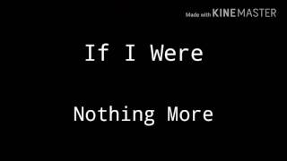 Nothing More: If I Were (Lyrics)