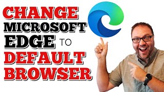 how to change your default browser to microsoft edge | windows 10