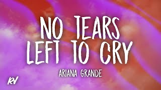 Ariana Grande - no tears left to cry (Lyrics)