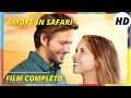 Amore in safari i i commedia i romantico i film completo in italiano