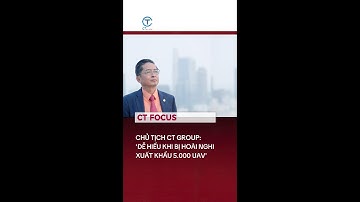 Chủ tịch CT Group: 