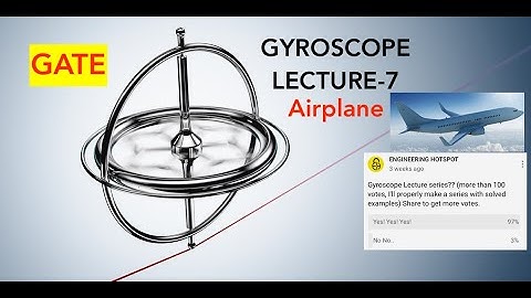 Gyroscope Lecture-7 | Airplane Problem | Theory of Machines | by Harshvardhan Singh | for GATE/ESE