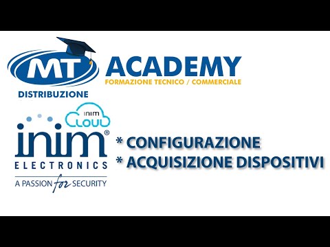 INIM CLOUD WEBINAR Tutto e Oltre del 29/05/2020! Acquisizione centrali e configurazione