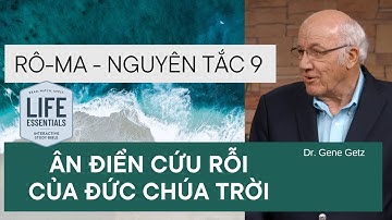 Rô-ma - Nguyên Tắc 9: ÂN ĐIỂN CỨU RỖI CỦA ĐỨC CHÚA TRỜI