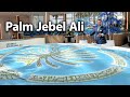 Palm Jebel Ali