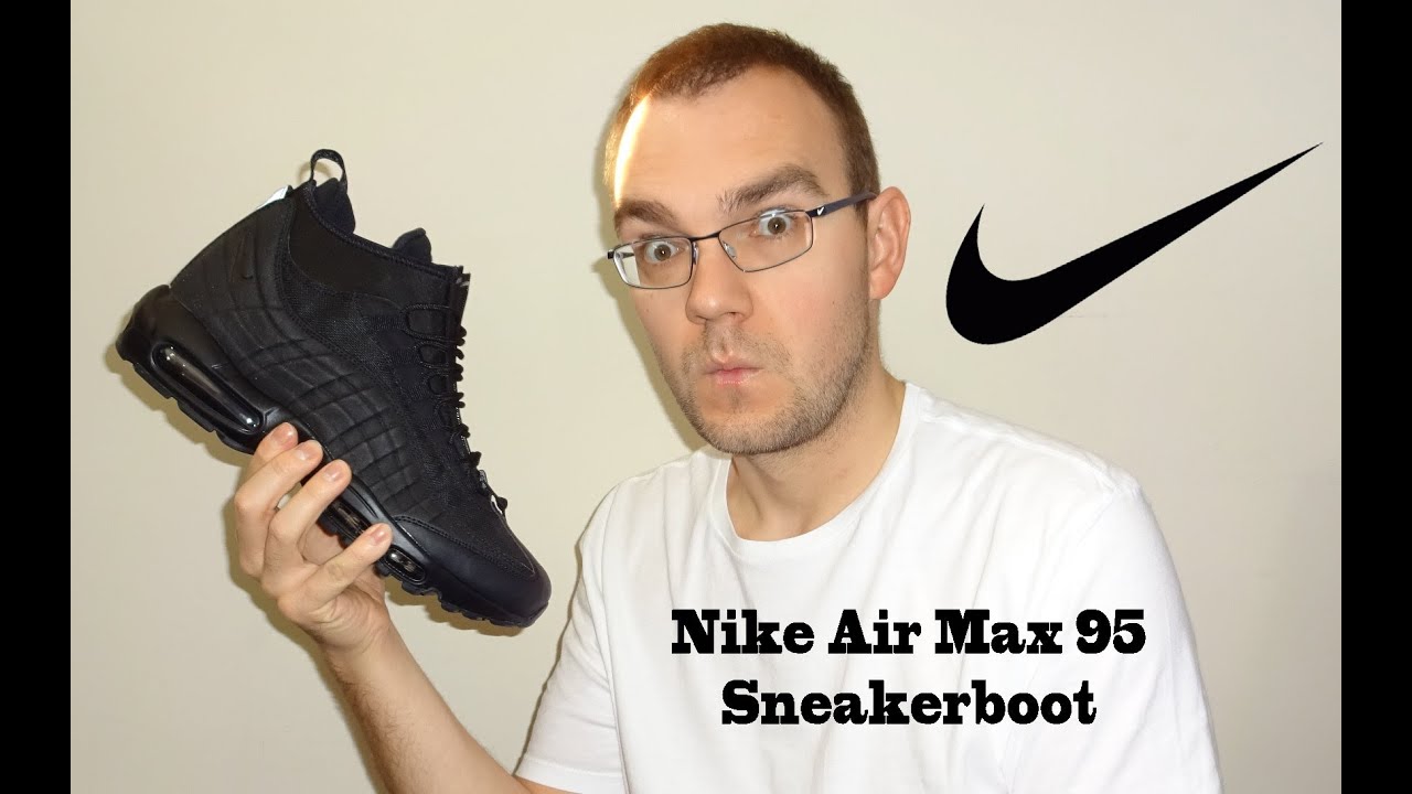 nike air max 95 sneakerboot review