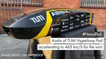 #NewsPod: Audio of TUM Hyperloop Pod accelerating to 482 km:h for the win!