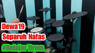 DEWA19 - Separuh Nafas || Drum Cover Yamaha Dtx522k