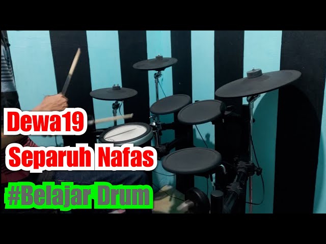 DEWA19 - Separuh Nafas || Drum Cover Yamaha Dtx522k class=