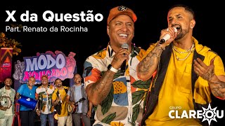 Grupo Clareou e Renato da Rocinha - X Da Questão (DVD Modo Avançado)