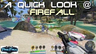 ➜ A Quick Look @ 'FireFall'