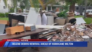 Helene debris removal ahead of Hurricane Milton