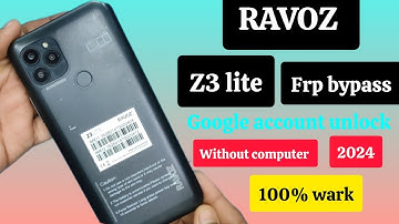 Ravoz Z3 lite frp bypass,Ravoz z3 Google account unlock, without computer, 10000%wark