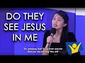 Do They See Jesus In Me