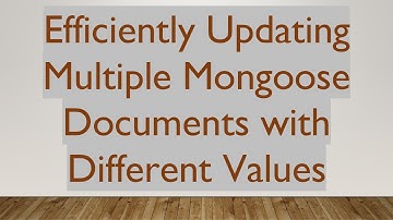 Efficiently Updating Multiple Mongoose Documents with Different Values