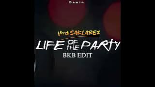 BKB Life of the party Dawin EDIT (VERDISAKLAREZ) #remix #dj #music #breakbeat #edit #BKB