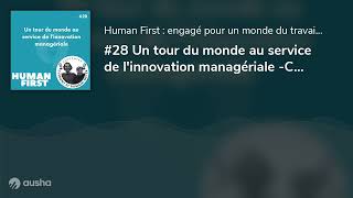 #28 Un tour du monde au service de l'innovation managériale -Clément et Romain Meyer- Le meilleur...