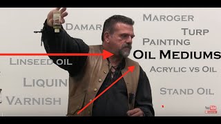 Oil Mediums / Varnish / Maroger / Damar / Liquin / Acrylic vs Oil What artist need to know